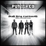Punished : Mad Dog Caressed (A Tribute to Our Raging Fathers)